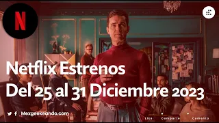 Netflix Estrenos del 25 al 31 de Diciembre  2024