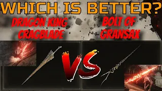 DRAGON KING CRAGBLADE or BOLT OF GRANSAX? Weapon Comparison- ELDEN RING