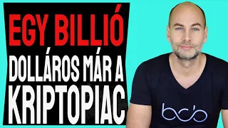 EGY BILLIÓ DOLLÁROS MÁR A KRIPTOPIAC [Ez még csak a kezdet!]