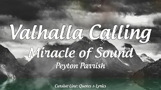 Valhalla Calling - Miracle of Sound ft. Peyton Parrish (Lyrics)