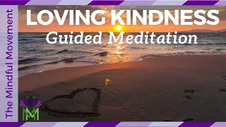 Loving Kindness Meditation or Metta Meditation / Mindfulness Meditation / Mindful Movement