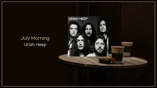 Uriah Heep - July Morning / FLAC File
