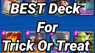 BEST DECK FOR TRICK OR TREAT || CLASH ROYALE