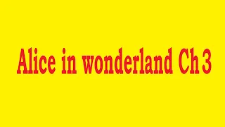 Ch3. Alice in wonderland. Гл3. Алиса в стране чудес. Английский для начинающих с субтитрами.
