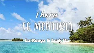 La Konga, Luck Ra - Te Mentiría - Loop de 1 hora