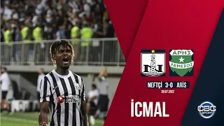 Neftçi 3:0 Aris | 28.07.2022 | İcmal