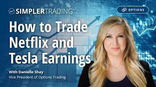 Options Trading: How to Trade Netflix and Tesla Earnings | Simpler Trading