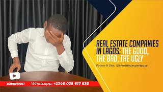Real Estate Companies in Lagos: The Good, The Bad, The Ugly