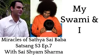 Shri Sai Shyam Sharma Satsang 3 Ep.7 | Miracles & Experiences of Sathya Sai Baba