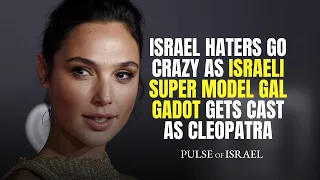 Israel Haters Go Crazy as Israeli Super Model Gal Gadot Gets Cast as Cleopatra