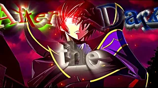 Code geass–after dark–『edit/AMV』inspired by xenoz