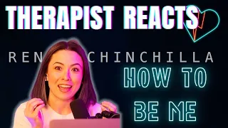 Therapist Reacts to Ren + Chinchilla - How to Be Me