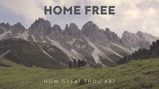 Home Free - How Great Thou Art