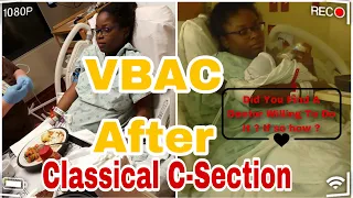 STORYTIME: HAVING A SUCCESSFUL VBAC AFTER CLASSICAL C-SECTION | DOCTORS SAID I COULDN'T DO IT