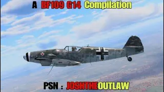 A BF109 G14 War Thunder Compilation