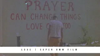 Love | Super 8mm Film