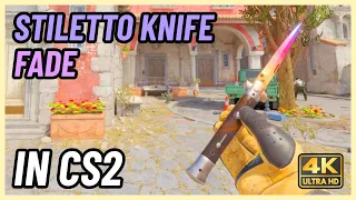 ★ CS2 Stiletto Knife Fade | CS2 Knife In-Game Showcase [4K]