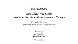 Jon Meacham — And There Was Light: Abraham Lincoln and the American Struggle