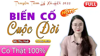 Siêu Phẩm nghe 5 phút ngủ ngon BIẾN CỐ CUỘC ĐỜI FULL - Truyện ngắn thực tế 2022 - MC Thu Huệ