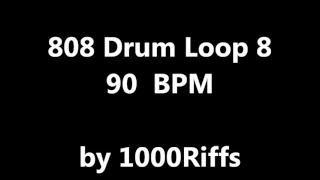 808 Drum Loop # 8 : 90 BPM - Beats Per Minute