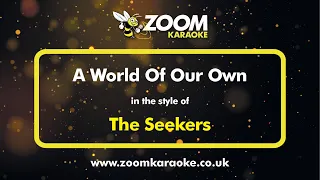 The Seekers - A World Of Our Own - Karaoke Version from Zoom Karaoke