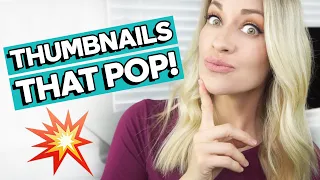 HOW TO MAKE A YOUTUBE CUSTOM THUMBNAIL: Tutorial to Create YouTube Thumbnails That POP!