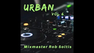 Urban Megamix Vol 6 - Mixmaster Rob Soltis (2019)