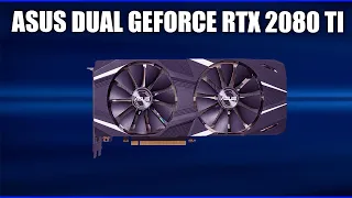 Видеокарта Asus DUAL GeForce RTX 2080 Ti (OC, Advanced) [DUAL-RTX2080TI-11G, DUAL-RTX2080TI-O11G]