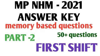 MP NHM 2021 ANSWER KEY | shift -1  part - 2