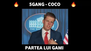 5GANG - COCO | PARTEA LUI GAMI