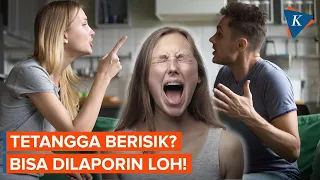 Cara Melaporkan Gangguan Kebisingan Tetangga