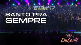 Santo pra sempre - Coral Atitude (Musical Santo Pra Sempre).