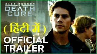 Maze Runner - The Death Cure | Official Trailer In HINDI |