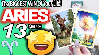 Aries ♈️ IT’S COMING! 👀THE BIGGEST WIN OF YOUR LIFE!💰🆙 horoscope for today MARCH  13 2024 ♈️ #aries