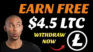 Earn Free $4.5 Litecoin