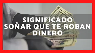 ▶️ SIGNIFICADO SOÑAR QUE TE ROBAN DINERO 2023 ✅ EXPLICACIÓN SUEÑO EN EL QUE TE ROBEN PLATA 2024