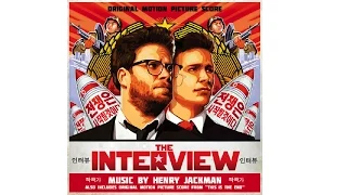 The Interview FULL SOUNDTRACK OST - By Henry Jackman Official