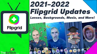 Flipgrid Update 2021-2022 School Year: Lenses, Backgrounds, Music, and More (Teacher Tutorial)