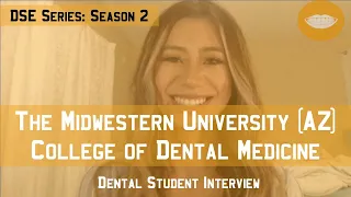 Midwestern University College of Dental Medicine (AZ) || Dental School Experience Series: Season 2