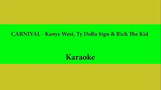 CARNIVAL - Kanye West, Ty Dolla $ign & Rich The Kid (Karaoke Version)