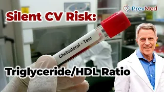 Silent CV Risk: Triglyceride/HDL Ratio