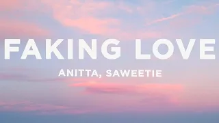 Anitta - Faking Love (Lyrics) ft. Saweetie