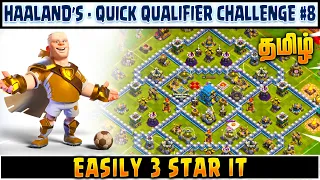 Easily 3 Star Haaland's Challenge #8 - Quick Qualifier | Clash of Clans (Tamil)