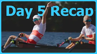 Day 5 Recap | 2023 World Rowing Championships