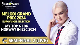 Melodi Grand Prix 2024 | MY TOP 6 | Semi-Final 2 (LIVE) | Norway in ESC 2024