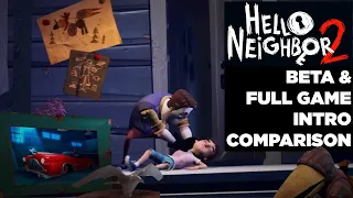 Hello Neighbor 2 - Beta & Full Game Intro Comparison (video clips) #helloneighbor