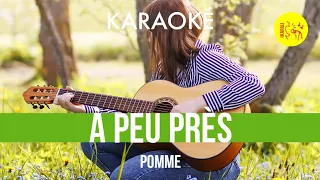 Ⓚ À peu près, Pomme [Karaoké]