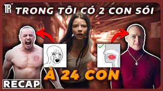 Trong tôi có tận 24 con sói | Recap Xàm: Split