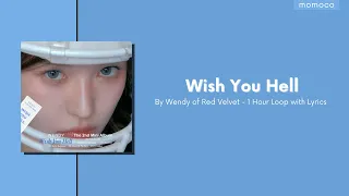 WENDY (웬디) - Wish You Hell (1 Hour Loop With Lyrics / 1시간 가사)