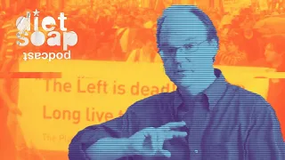 Understanding The Death of the Left (ft. Spencer Leonard)